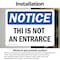 Signmission This Is Not An Entrance OSHA Notice Sign, Vinyl Decal, 10in W x 7in L, 2PK OS-2PACK-NS-D-710-L-18635 - alternate 4